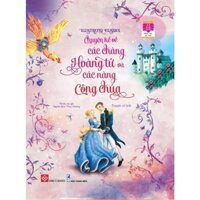 Sách - Chuyện kể về các chàng hoàng tử và các nàng công chúa - Bản đặc biệt - Bìa cứng minh họa màu