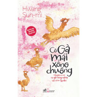 Sách - Cô gà mái xổng chuồng (Hwang Sun-mi)