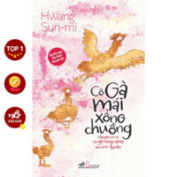 Sách - Cô gà mái xổng chuồng (Hwang Sun-mi) (NN)