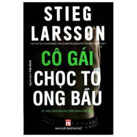 Sách - Cô Gái Chọc Tổ Ong Bầu - NXBPN