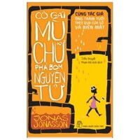 Sách - Cô Gái Mù Chữ Phá Bom Nguyên Tử-NXB trẻ