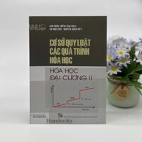 Sách - Cơ sở quy luật các quá trình hóa học - Hóa học đại cương II