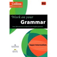 Sách - Collins Work On Your Grammar - Upper Intermediate B2 - NTV