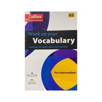 Sách - Collins : Work on your Vocabulary : Pre - intermediate A2