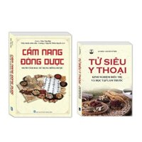 Sách - Combo 2 cuốn Cẩm nang đông dược + Tử siêu y thoại - Kinh nghiệm điều trị và học tập làm thuốc