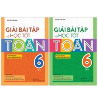 Sách - Combo 2 cuốn - Giải bài tập và học tốt Toán lớp 6 - theo sách giáo khoa Chân trời sáng tạo - megabook