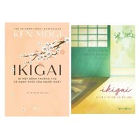 Sách Combo 2 Cuốn: Ikigai - Bí Mật Sống Trường Thọ Và Hạnh Phúc Của Người Nhật + Ikigai - Đi Tìm Lý Do Thức Dậy Mỗi Sáng