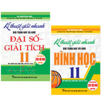 Sách - Combo 2 cuốn: Kĩ Thuật Giải Nhanh Bài Toán Hay Và Khó Đại Số Giải Tích + Hình Học Lớp 11 (SGK Hiện Hành) (HAV)