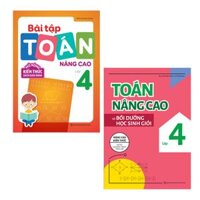 Sách Combo 2 Cuốn Toán Nâng Cao Lớp 4 Bài Tập Toán Nâng Cao  Toán Nâng Cao Và Bồi Dưỡng Học Sinh Giỏi Lớp 4