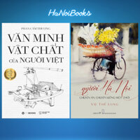 Sách - Combo 2 Cuốn Văn Minh Vật Chất Của Người Việt (Bìa Mềm) + Người Hà Nội Chuyện Ăn Chuyện Uống Một Thời