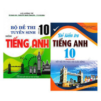 Sách - Combo 2 Quyển Đề Kiểm Tra Tiếng Anh 10 (Dùng Kèm SGK Kết Nối) + Bộ Đề Thi Tuyển Sinh Vào Lớp 10 Môn Tiếng Anh