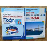 Sách -Combo 2 quyển Tuyển chọn đề thi bồi dưỡng học sinh giỏi môn Toán lớp  6+ 7