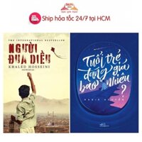 Sách - Combo 2Q Người Đua Diều + Tuổi Trẻ Đáng Giá Bao Nhiêu