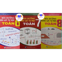 Sách -(Combo 3 Cuốn) Bồi Dưỡng Năng Lực Tự Học Toán 6+7+8