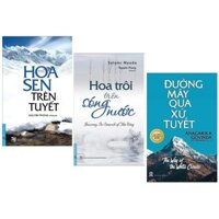 Sách - Combo 3 Cuốn Hoa Sen Trên Tuyết + Đường Mây Qua Xứ Tuyết Và Hoa Trôi Trên Sóng Nước Tặng Bookmark