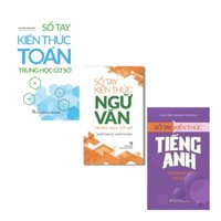 Sách: Combo 3 Cuốn Sổ Tay Kiến Thức Toán (TB) + Ngữ Văn (TB) + Tiếng Anh Trung Học Cơ Sở (TB) 2022