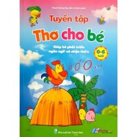 Sách - Combo 3 quyển Tuyển tập Thơ, Truyện, Đồng Dao cho bé 0-6 tuổi (Giúp Bé phát triển ngôn ngữ và nhận thức)