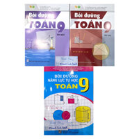 Sách - Combo 3c bồi dưỡng năng lực tự học toán 9 + bồi dưỡng toán 9 ( T1 + T2)