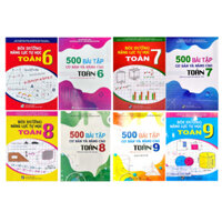 Sách - Combo 500 bài tập cơ bản và nâng cao toán + bồi dưỡng năng lực tự học toán ( lớp 6 + 7 + 8 + 9 )