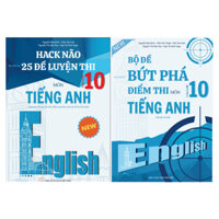 Sách - Combo Bộ đề bứt phá điểm thi vào lớp 10 môn tiếng Anh + Hack não 25 đề luyện thi vào 10 môn Tiếng Anh