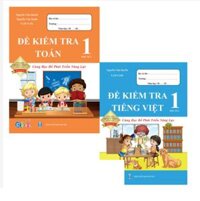 Sách - Combo Đề Kiểm Tra Toán và Tiếng Việt 1 - Cùng Học Để Phát Triển Năng Lực - Học Kì 2 2 cuốn