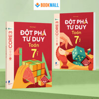 Sách Combo - Đột Phá Tư Duy Toán 7 Tập 1 2- Dùng chung cho các bộ SGK chương trình mới