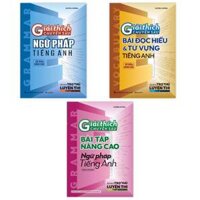 Sách Combo Giải Thích Chuyên Sâu Ngữ Pháp, Đọc Hiểu & Từ Vựng, Bài Tập Nâng Cao Tiếng Anh (3 Cuốn ôn thi THPT)  -  MGB