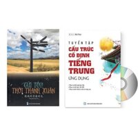 Sách - Combo: Gửi Tôi Thời Thanh Xuân + Tuyển tập Cấu trúc cố định tiếng Trung ứng dụng + DVD tài liệu