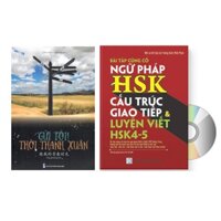 Sách - Combo: Gửi Tôi Thời Thanh Xuân + Bài Tập Củng Cố Ngữ Pháp HSK Cấu Trúc Giao Tiếp Luyện Viết HSK 4-5 + DVD