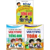 Sách -Combo: Hướng Dẫn Giải Violympic Toán 4+Violympic Tiếng Anh 4+Bộ Đề Luyện Thi Olympic Tiếng Việt 4 (bộ 3 cuốn) (HA)