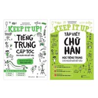 Sách Combo Keep it up – Học tiếng Trung cấp tốc và Tập viết chữ Hán cho người mới bắt đầu [Nhà sách HCM]