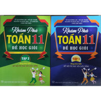Sách Combo Khám phá toán 11 để học giỏi - Bám Sát SGK Kết Nối Tri Thức - Tập 1 + Tập 2