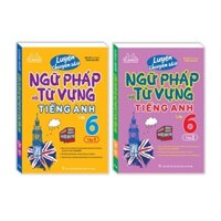Sách - (Combo ) Luyện Chuyên Sâu Ngữ Pháp Và Từ Vựng Tiếng Anh 6