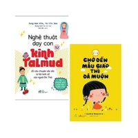 Sách Combo: Nghệ thuật dạy con từ kinh Talmud (nn) +Chờ Đến Mẫu Giáo Thì Đã Muộn (qv)