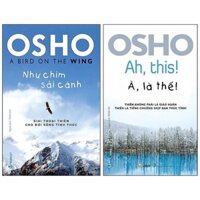 Sách Combo Osho 2 Cuốn (Như Chim Sải Cánh + À Là Thế) - VLB