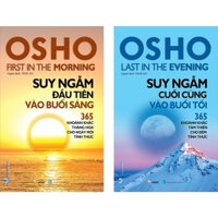 Sách Combo Osho Suy Ngẫm Đầu Tiên Vào Buổi Sáng + Suy Ngẫm Cuối Cùng Vào Buổi Tối