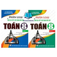 Sách - Combo Phân Loại và Giải Chi Tiết Các Dạng Bài Tập Toán 8 - Tập 1 + 2 (Bám Sát SGK Kết Nối Tri Thức Với Cuộc Sống)