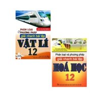 Sách - Combo Phân Loại Và Phương Pháp Giải Nhanh Bài Tập Vật Lí + Hóa Học 12 (Bộ 2 Cuốn)  -HAB