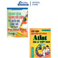 Sách - Combo Phân Tích Bảng Số Liệu Vẽ Biểu Đồ, Lược Đồ VN- Đọc Atlat Địa Lí + Câu Hỏi Và BT Kĩ Năng Atlat Địa Lí VN