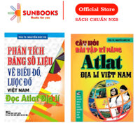 Sách - Combo Phân Tích Bảng Số Liệu Vẽ Biểu Đồ, Lược Đồ VN- Đọc Atlat Địa Lí + Câu Hỏi Và BT Kĩ Năng Atlat Địa Lí VN