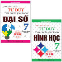 Sách -Combo Phương Pháp Tư Duy Tìm Cách Giải Toán Đại Số + Hình Học Lớp 7 (SGK Hiện Hành) (HA-)