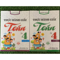 Sách - Combo Thực Hành Giải Toán Lớp 4 Tập 1 + 2 (Dùng Chung Cho Các Bộ SGK Hiện Hành) (Bộ 2 Cuốn) (HA)