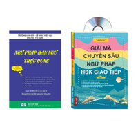 Sách - combo:Ngữ Pháp Hán Ngữ Thực Dụng+Giải mã chuyên sâu ngữ pháp HSK giao tiếp tập 1+DVD tài liệu