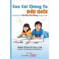 sách- Con Cái Chúng Ta Đều Giỏi (Tái Bản 2020) -MK