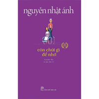 Sách Còn Chút Gì Để Nhớ - Nguyễn Nhật Ánh