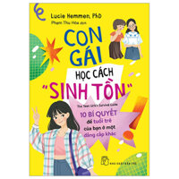 Sách - Con Gái Học Cách "Sinh Tồn" - Lucie Hemmem PhD