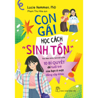 Sách - Con gái học cách "sinh tồn" - Lucie Hemmem. PhD  - (NXB Trẻ)