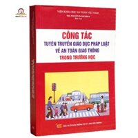 Sách - Công tác tuyên truyền giáo dục pháp luật về an toàn giao thông trong trường học