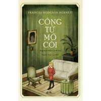 Sách - Công tử mồ côi (Frances Hodgson Burnett) (Nhã Nam)