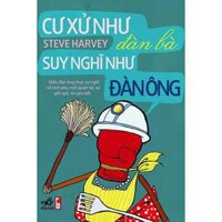 Sách - Cư xử như đàn bà, suy nghĩ như đàn ông tặng kèm bookmark thiết kế